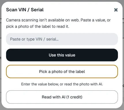 Scan VIN / Serial: pick a photo of the label, then Read with AI, 1 credit.